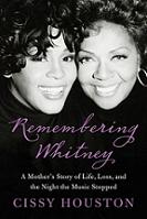  ' :   ,   ,   . (Remembering Whitney: Remembering Whitney: My Story of Love, Loss, and the Night the Music Stopped)