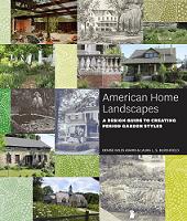     :     ,      (  ). (American Home Landscapes: A Design Guide to Creating Period Garden Styles [Hardcover].)