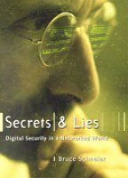   '  '     (book: Secrets and Lies : Digital Security in a Networked World' by Bruce Schneier)