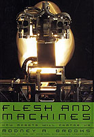  :     '  :    ' (book: Flesh and Machines: How Robots Will Change Us by Rodney Allen Brooks)