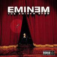 CD  :   Eminem (CD The Eminem Show -- [EXPLICIT LYRICS])
